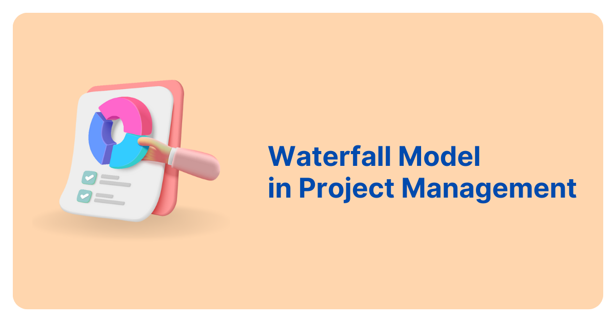 What is Waterfall Model in Project Management?